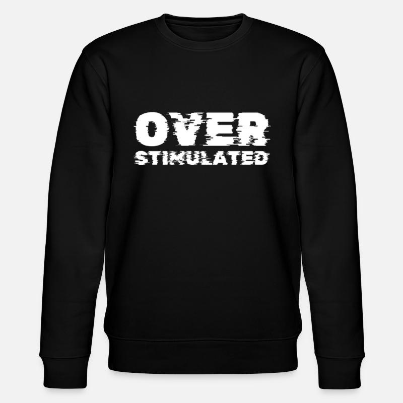 Surstimulé - Sweat bio CHANGER Stanley/Stella Unisexe - noir