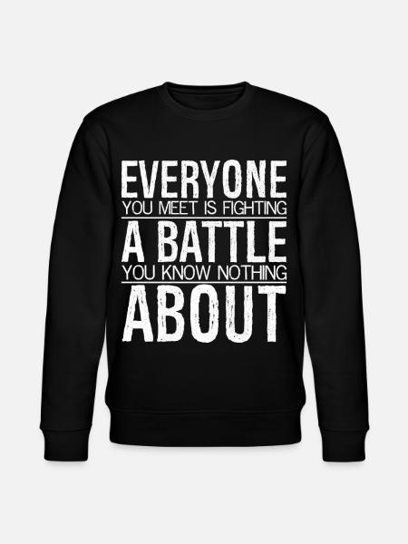 alle, du møder, kæmper en kamp du intet - Stanley/Stella økologisk unisex-sweatshirt CHANGER  - sort
