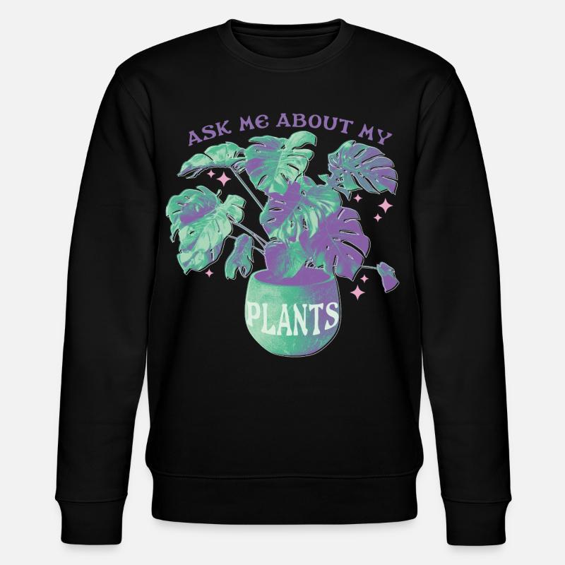 Ask Me About My Plants - Stanley/Stella Unisex Bio-Sweatshirt CHANGER - Schwarz