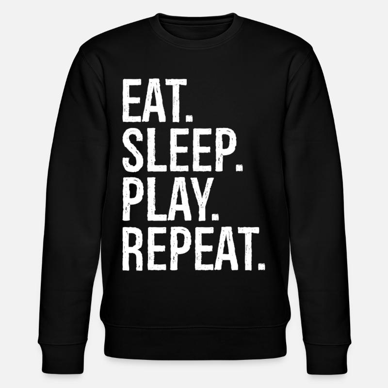 Eat Sleep Play Repeat - Stanley/Stella CHANGER Unisex Organic Sweatshirt - black