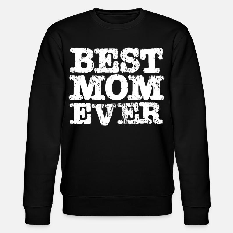 Best MOM Ever - Stanley/Stella Unisex Bio-Sweatshirt CHANGER  - Schwarz