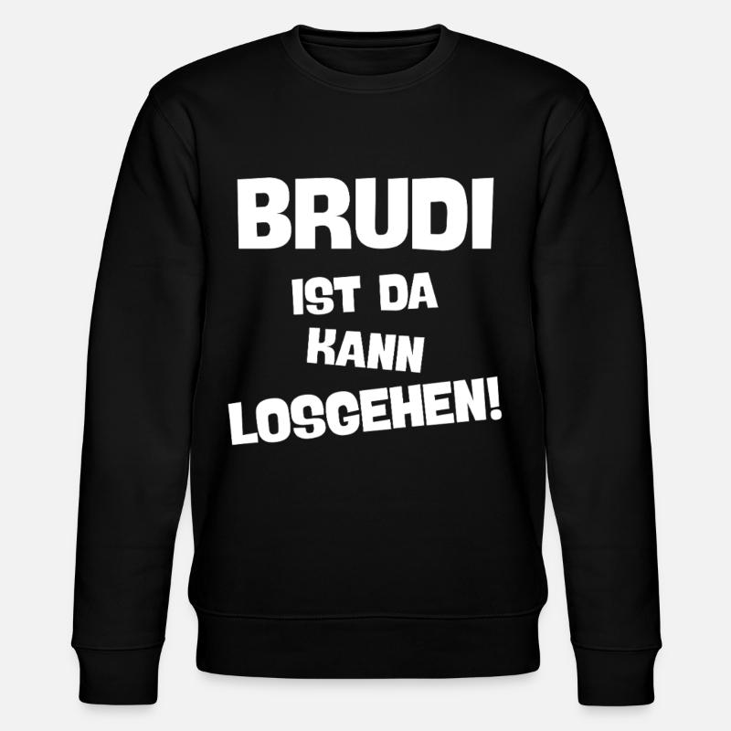 BRUDI IST DA KANN LOSGEHEN BRUDER - Stanley/Stella Unisex Bio-Sweatshirt CHANGER  - Schwarz