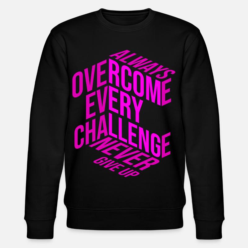 Never give up - Stanley/Stella Unisex Bio-Sweatshirt CHANGER  - Schwarz