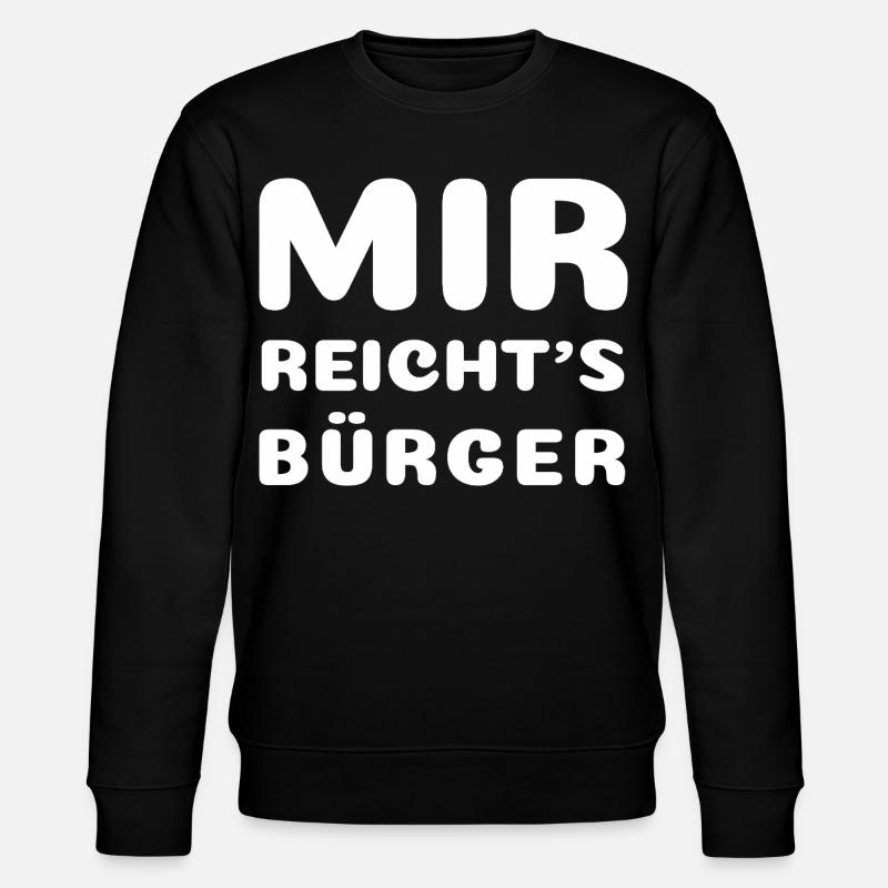 Mir Reichts Bürger - Stanley/Stella Unisex Bio-Sweatshirt CHANGER  - Schwarz