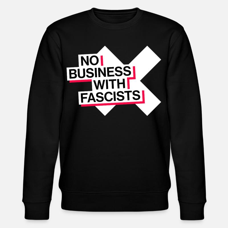 PAS D’AFFAIRES AVEC LES FASCISTES - Sweat bio CHANGER Stanley/Stella Unisexe - noir