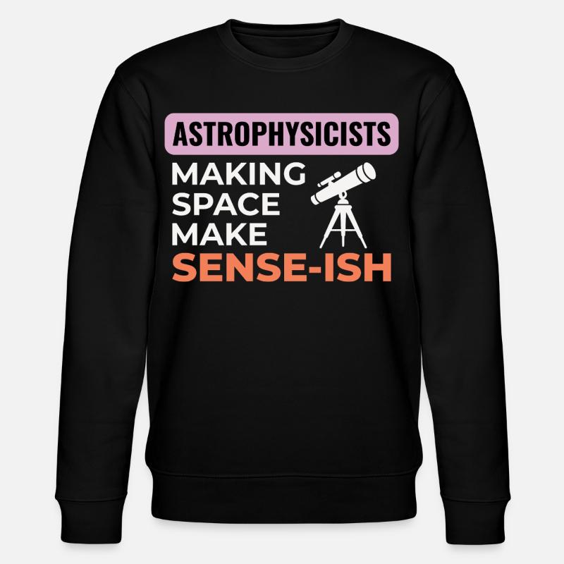 Space Science Humor Design  - Stanley/Stella CHANGER Unisex Organic Sweatshirt - black