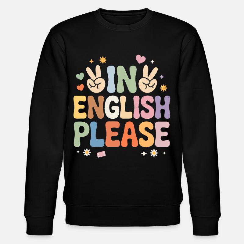 In English Please Englischlehrer Englischlehrerin - Stanley/Stella Unisex Bio-Sweatshirt CHANGER  - Schwarz