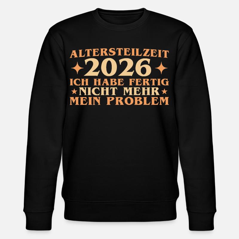 Altersteilzeit 2026 Arbeitskollege Frührente - Stanley/Stella Unisex Bio-Sweatshirt CHANGER  - Schwarz