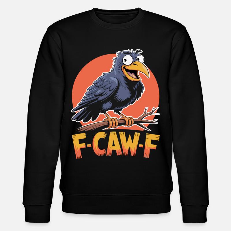F-Caw-F Meme Crow - Sweat bio CHANGER Stanley/Stella Unisexe - noir