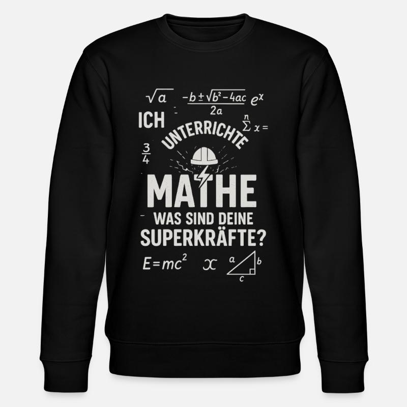 Mathe Superkräfte – Ich unterscheide Mathe Lehrer - Stanley/Stella Unisex Bio-Sweatshirt CHANGER  - Schwarz