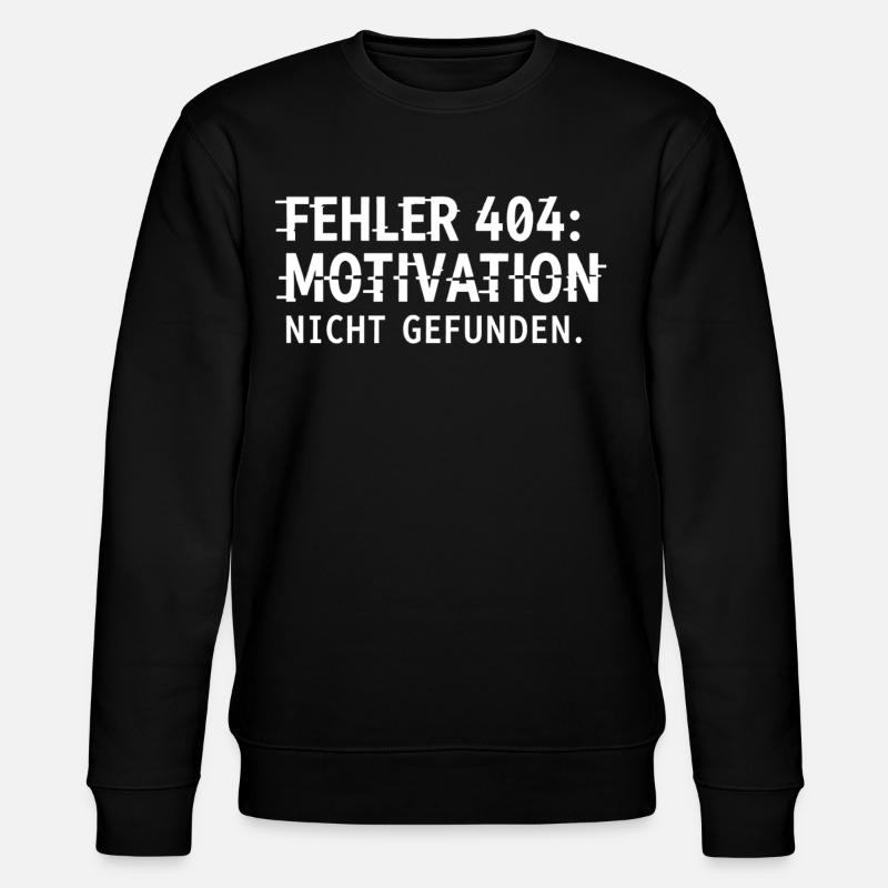 Fehler 404 Motivation Nicht Gefunden - Stanley/Stella Unisex Bio-Sweatshirt CHANGER  - Schwarz