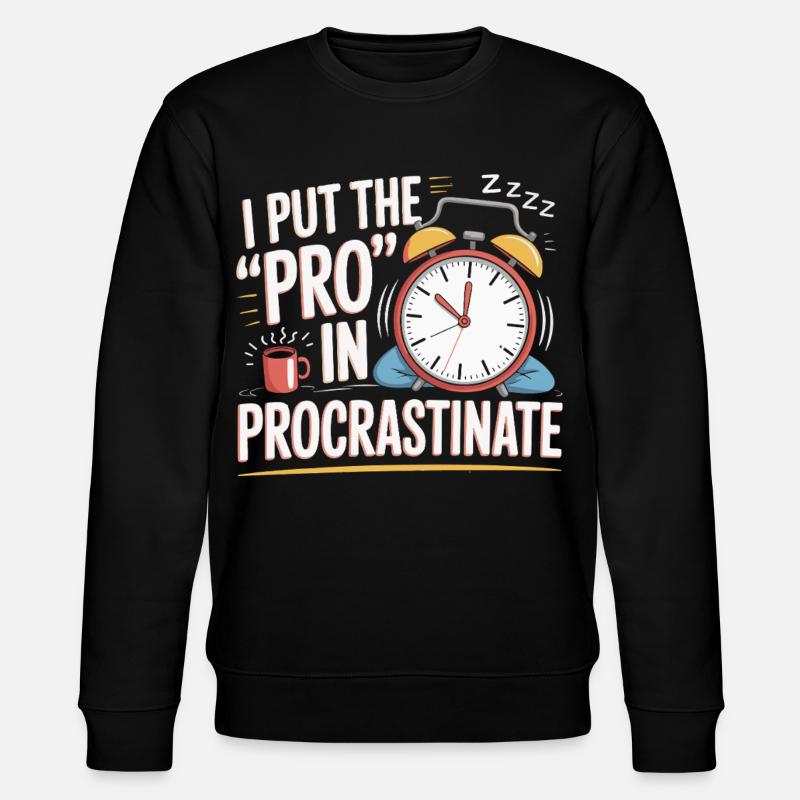 Pro in Procrastinating Clock - Stanley/Stella CHANGER Unisex Organic Sweatshirt - black