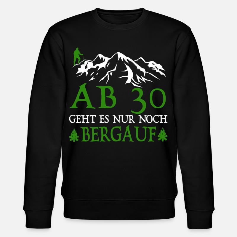 AB30 birthday it is only uphill - Stanley/Stella CHANGER Unisex Organic Sweatshirt - black