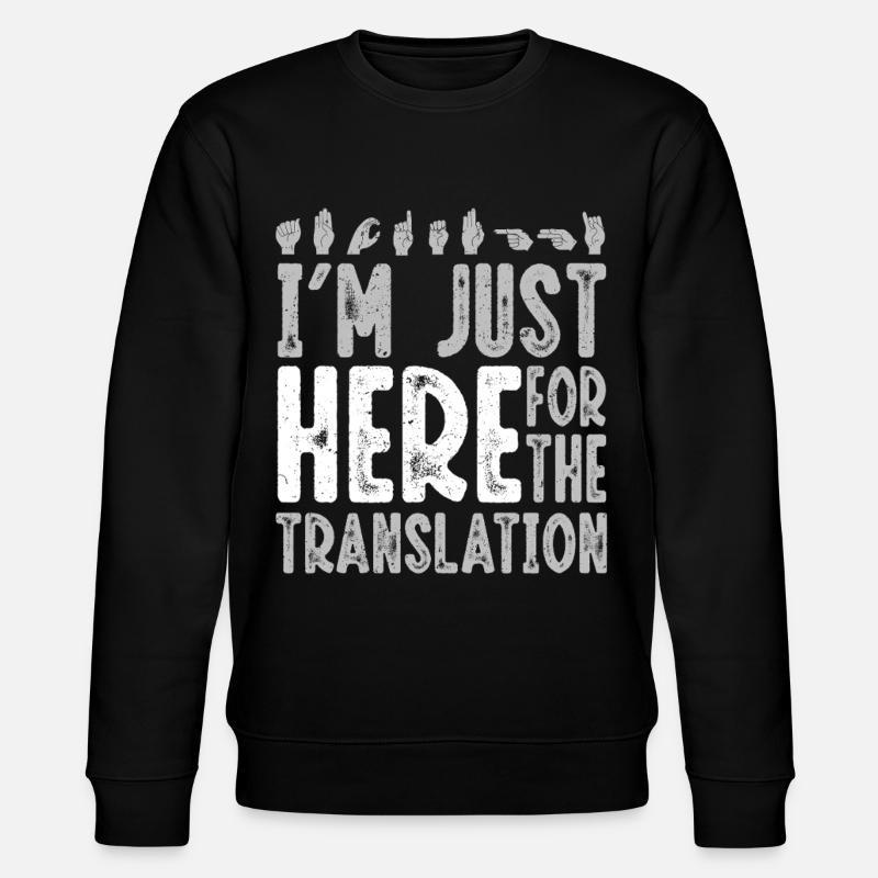 ASL Dolmetscher Gebärdensprache - Stanley/Stella Unisex Bio-Sweatshirt CHANGER  - Schwarz