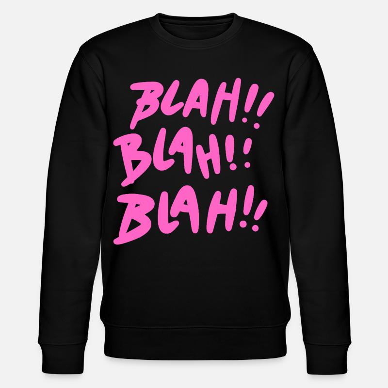 Bla Bla Bla Rose - Sweat bio CHANGER Stanley/Stella Unisexe - noir