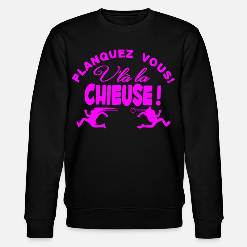 Planquez vous voilà la Chieuse - Sweat bio CHANGER Stanley/Stella Unisexe - noir