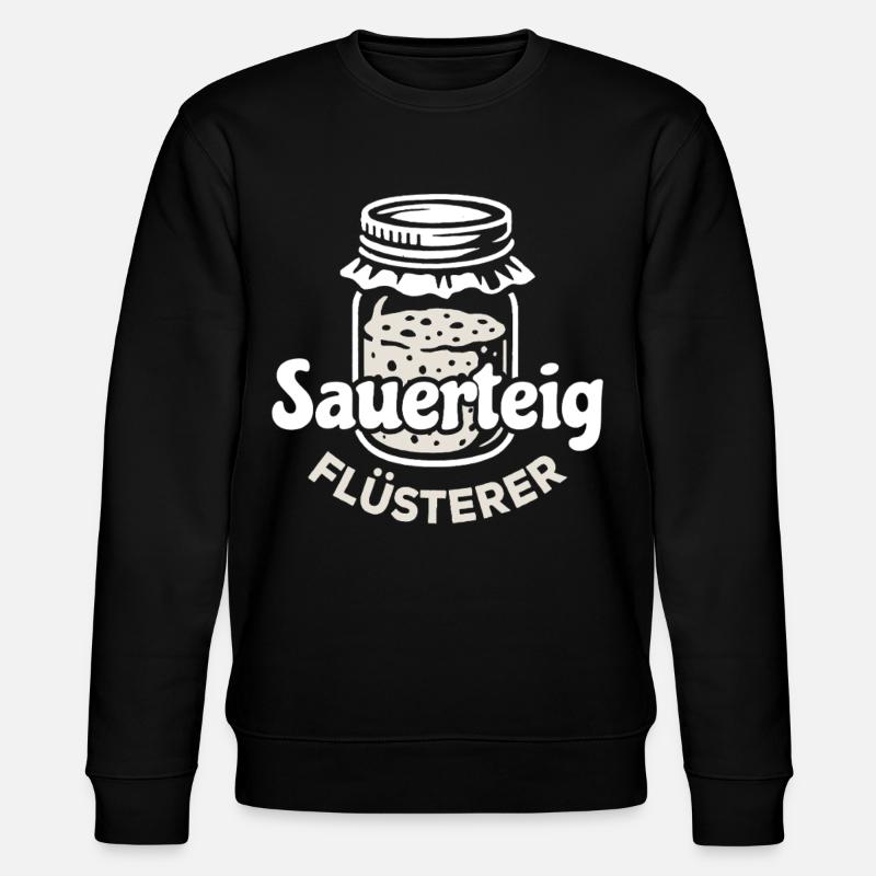 Sauerteig Flüsterer Spruch - Stanley/Stella Unisex Bio-Sweatshirt CHANGER  - Schwarz