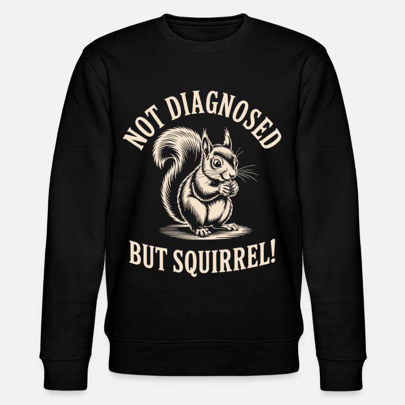 Nicht diagnostiziert, aber Eichhörnchen! - Stanley/Stella Unisex Bio-Sweatshirt CHANGER  - Schwarz