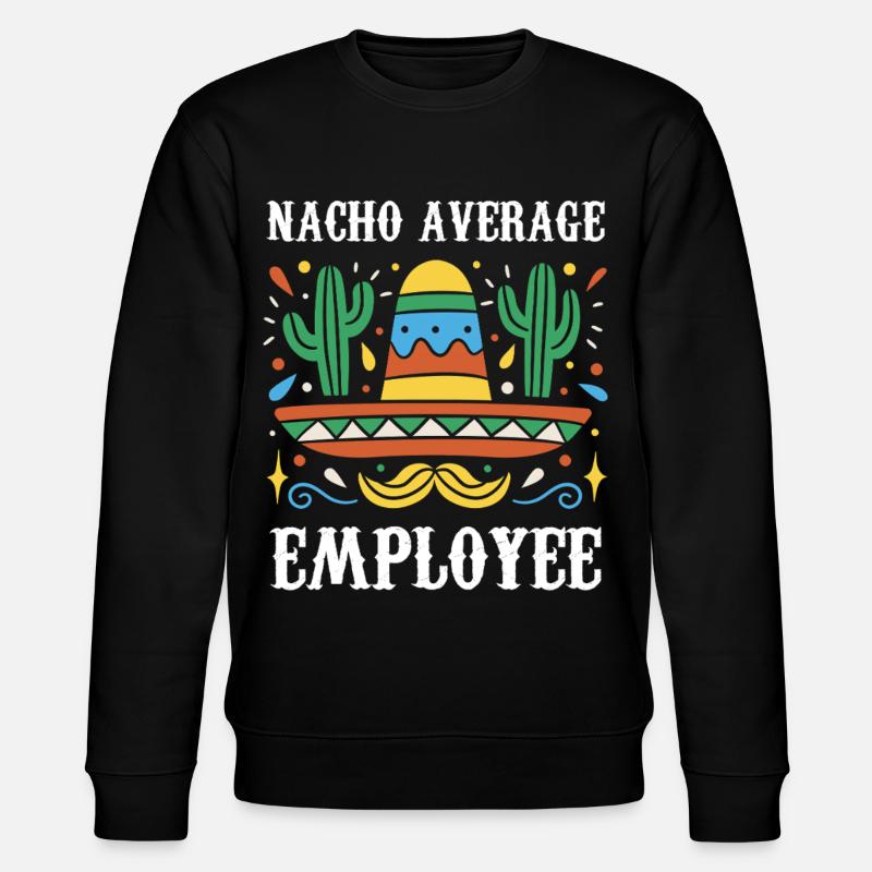 Nacho Average Employee - Stanley/Stella Unisex Bio-Sweatshirt CHANGER  - Schwarz