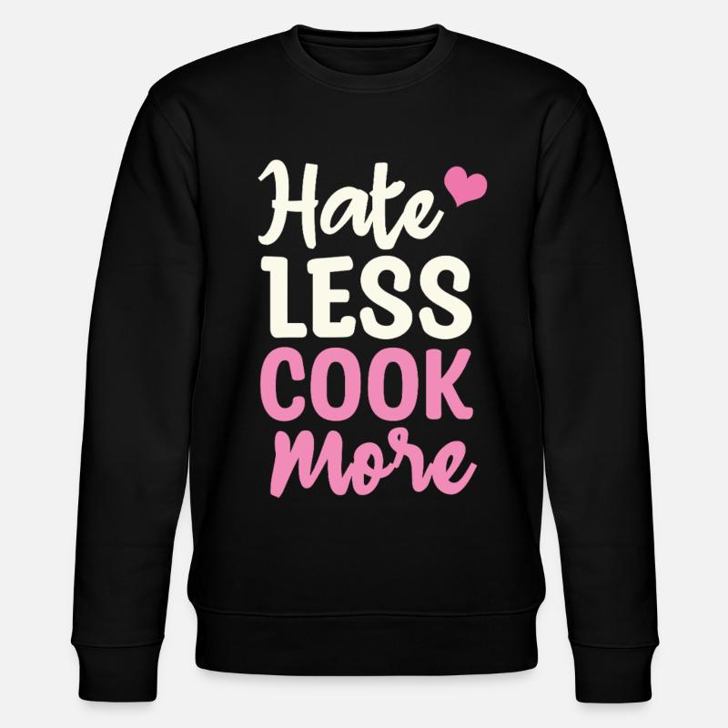 Hate less cook more - Stanley/Stella Unisex Bio-Sweatshirt CHANGER  - Schwarz