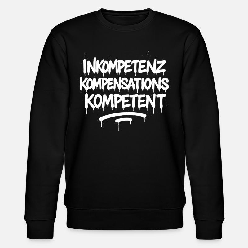 Incompetence Compensation Competent – Competence - Stanley/Stella CHANGER Unisex Organic Sweatshirt - black