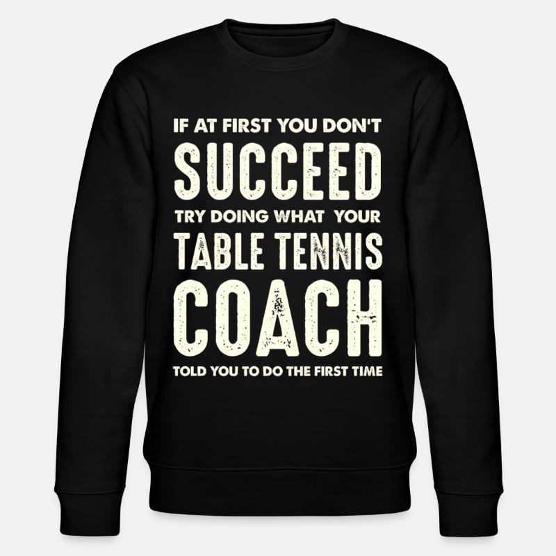 Tischtennis Coach Spruch - Stanley/Stella Unisex Bio-Sweatshirt CHANGER  - Schwarz