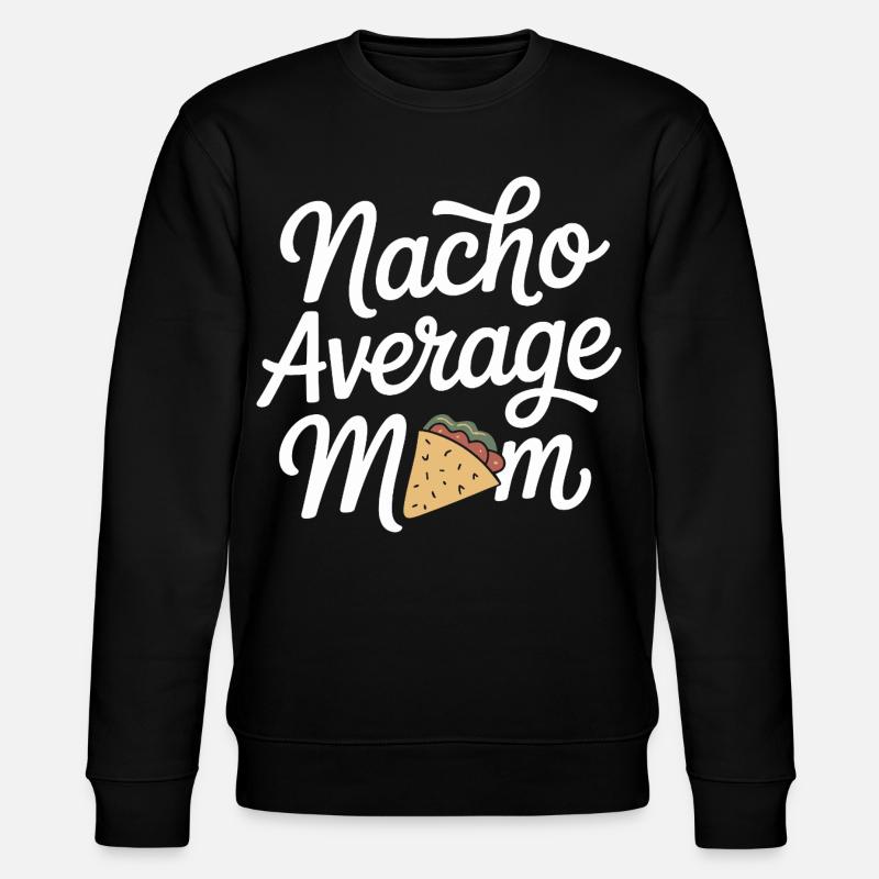 Nacho Durchschnittliche Mama Lustig - Stanley/Stella Unisex Bio-Sweatshirt CHANGER  - Schwarz