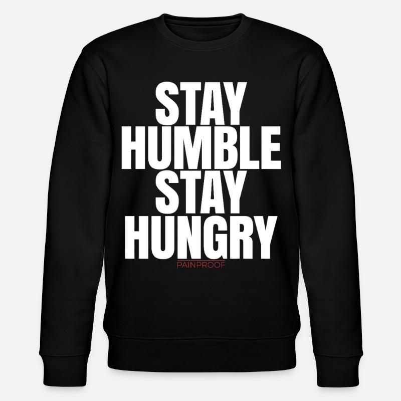 Restez humble Restez affamé - Sweat bio CHANGER Stanley/Stella Unisexe - noir
