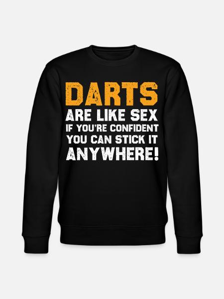Funny Darts Quote Shirt - Stanley/Stella CHANGER Unisex Organic Sweatshirt - black