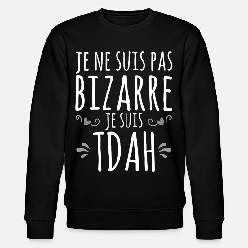 Ich bin ADHS - Hyperaktiv Impulsive Hyperaktivität - Stanley/Stella Unisex Bio-Sweatshirt CHANGER  - Schwarz