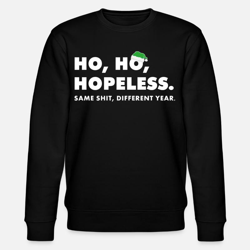Ho ho désespéré : Expression anti-Noël - Sweat bio CHANGER Stanley/Stella Unisexe - noir