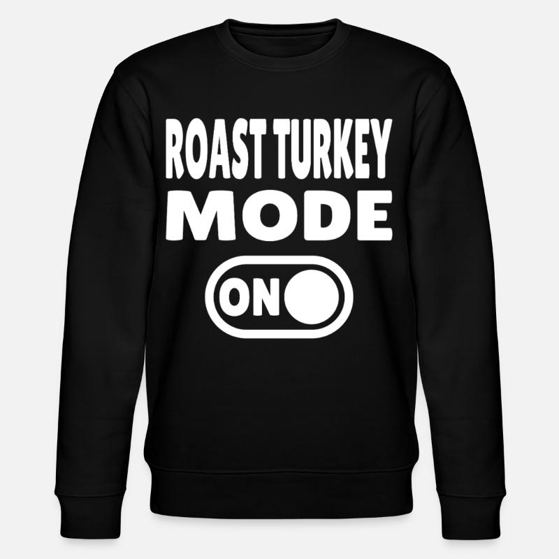 Mode dinde rôtie activé - Sweat bio CHANGER Stanley/Stella Unisexe - noir