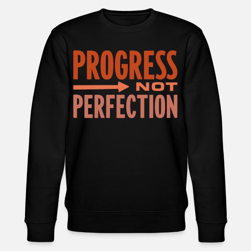 Progress Not Perfection Progress Counts - Stanley/Stella CHANGER Unisex Organic Sweatshirt - black