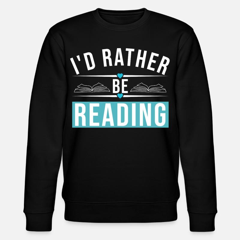 I'D RATHER BE READING - Stanley/Stella Unisex Bio-Sweatshirt CHANGER  - Schwarz