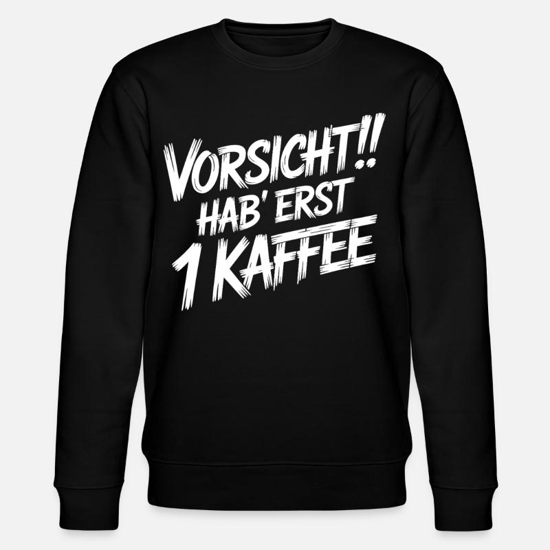 Caution First 1 coffee - Stanley/Stella CHANGER Unisex Organic Sweatshirt - black