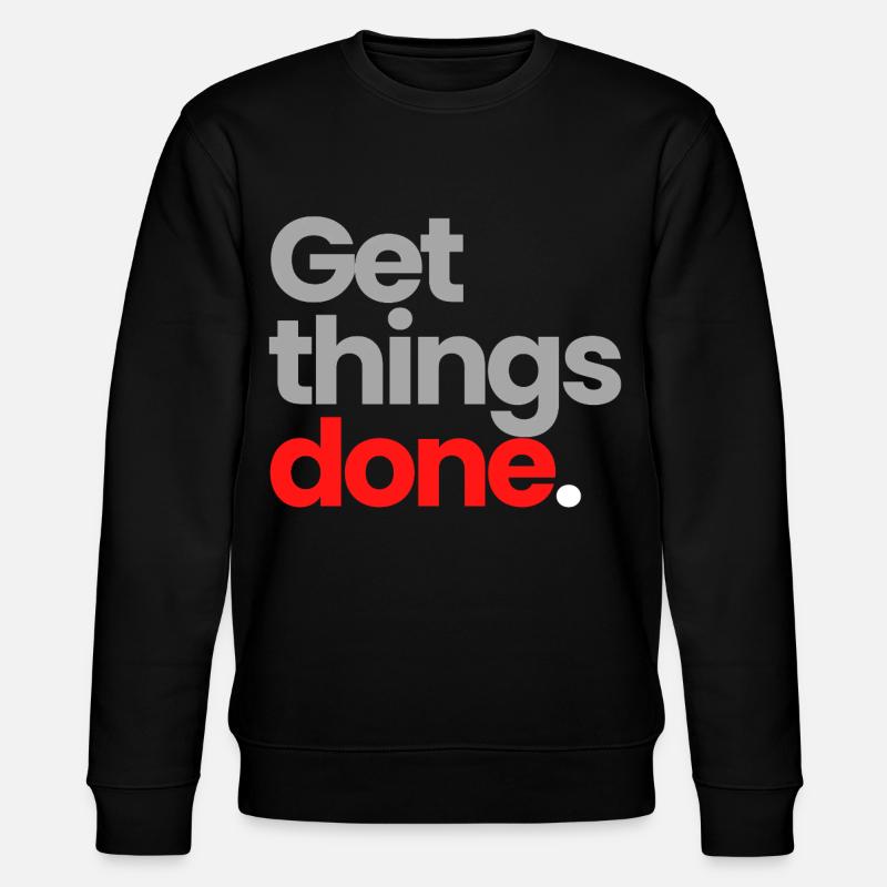 Get Things Done - Stanley/Stella Unisex Bio-Sweatshirt CHANGER  - Schwarz