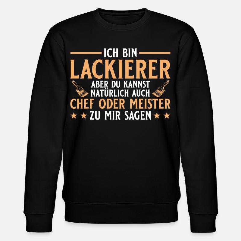 Maler Handwerker Chef oder Meister - Lackierer - Stanley/Stella Unisex Bio-Sweatshirt CHANGER  - Schwarz