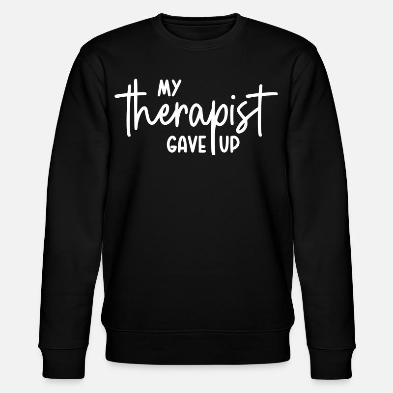 My therapist gave up - Stanley/Stella Unisex Bio-Sweatshirt CHANGER  - Schwarz