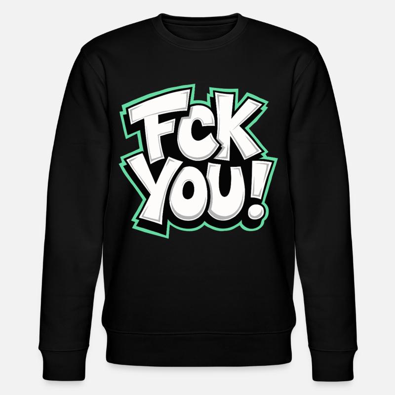 FCK YOU Schriftzug provokantes Statement - Stanley/Stella Unisex Bio-Sweatshirt CHANGER  - Schwarz