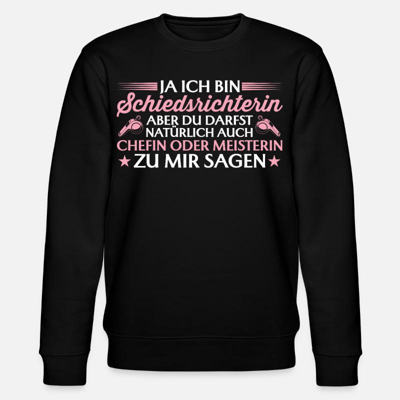 Schiedsrichterin Chefin oder Meisterin - Schiri - Stanley/Stella Unisex Bio-Sweatshirt CHANGER - Schwarz