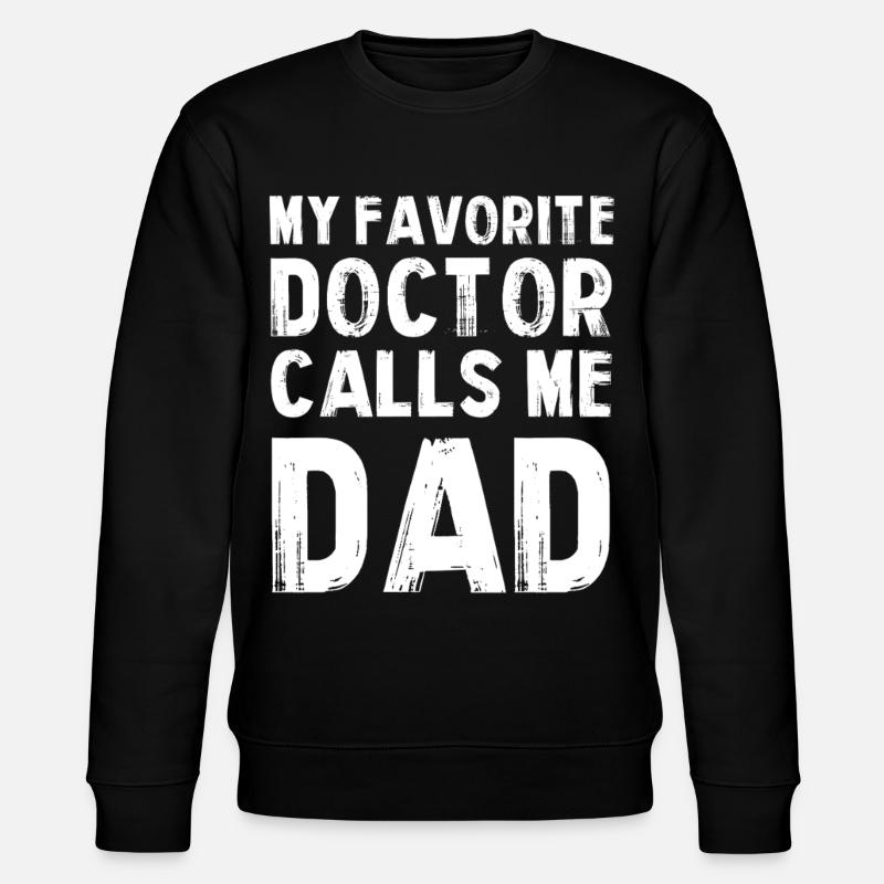 Mon médecin préféré m’appelle Papa - Sweat bio CHANGER Stanley/Stella Unisexe - noir