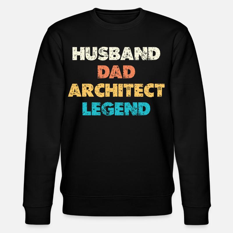 Husband Dad Architect Legend - Stanley/Stella CHANGER Unisex Organic Sweatshirt - black