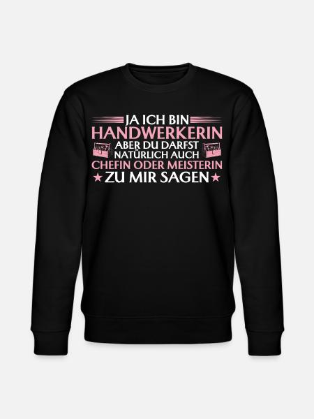 Handwerkerin Chefin oder Meisterin - Handwerk - Stanley/Stella CHANGER Unisex Organic Sweatshirt - black