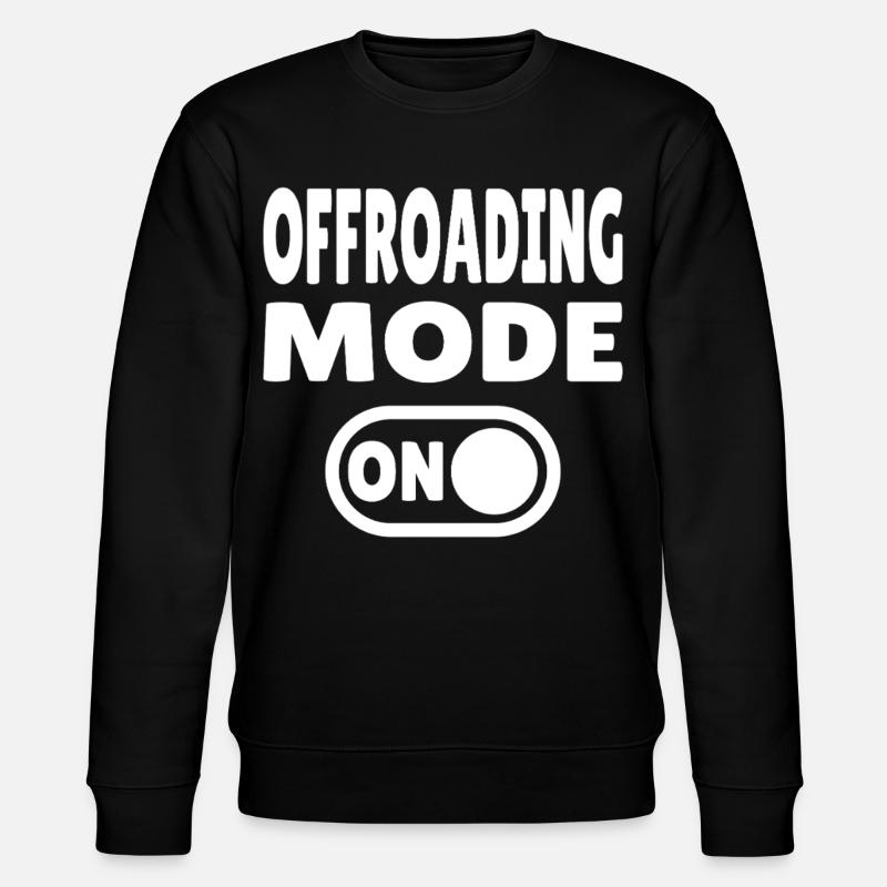 Offroading Mode ON – Off-Road Adventure - Stanley/Stella CHANGER Unisex Organic Sweatshirt - black