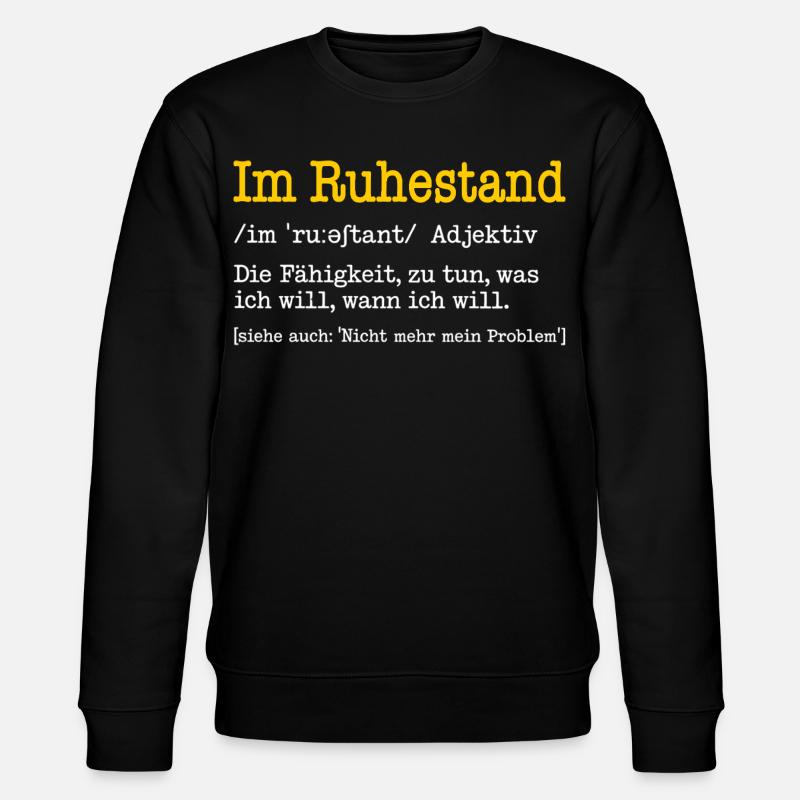 Retired Definition Funny Retiree Gift - Stanley/Stella CHANGER Unisex Organic Sweatshirt - black