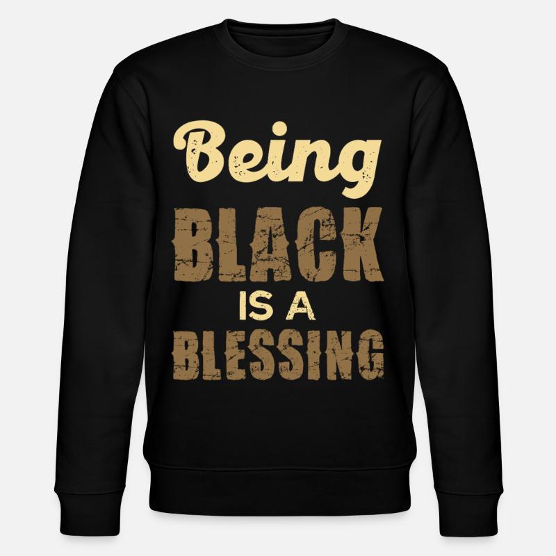 Being Black is a Blessing - Stanley/Stella Unisex Bio-Sweatshirt CHANGER  - Schwarz
