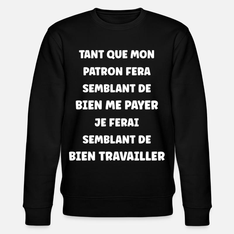 Semblant de travailler - Sweat bio CHANGER Stanley/Stella Unisexe - noir