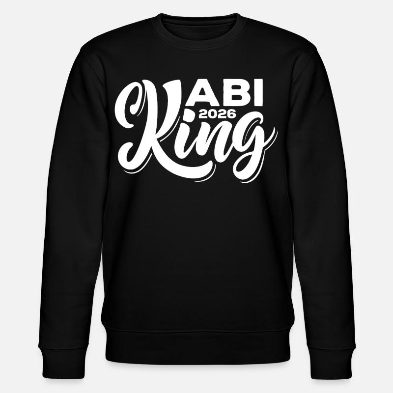 Abi King 2026 - Abitur - Spruch - Sweat bio CHANGER Stanley/Stella Unisexe - noir