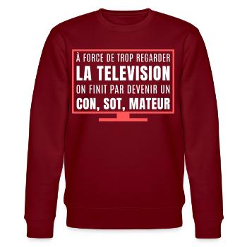 You watch too much TV - Stanley/Stella CHANGER Unisex Organic Sweatshirt - burgundy - Front - Nik (191cm) & Marisol (170cm)