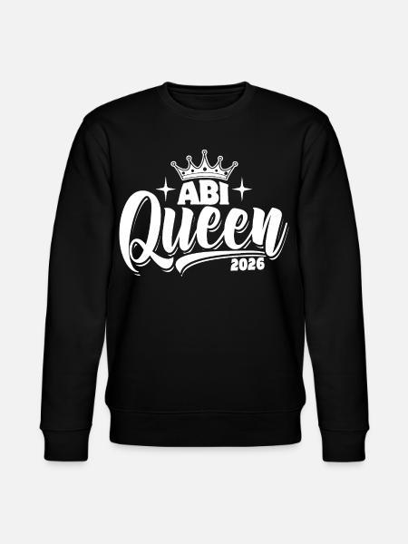 Abi Queen 2026 - Abitur - Spruch - Stanley/Stella CHANGER Unisex Organic Sweatshirt - black